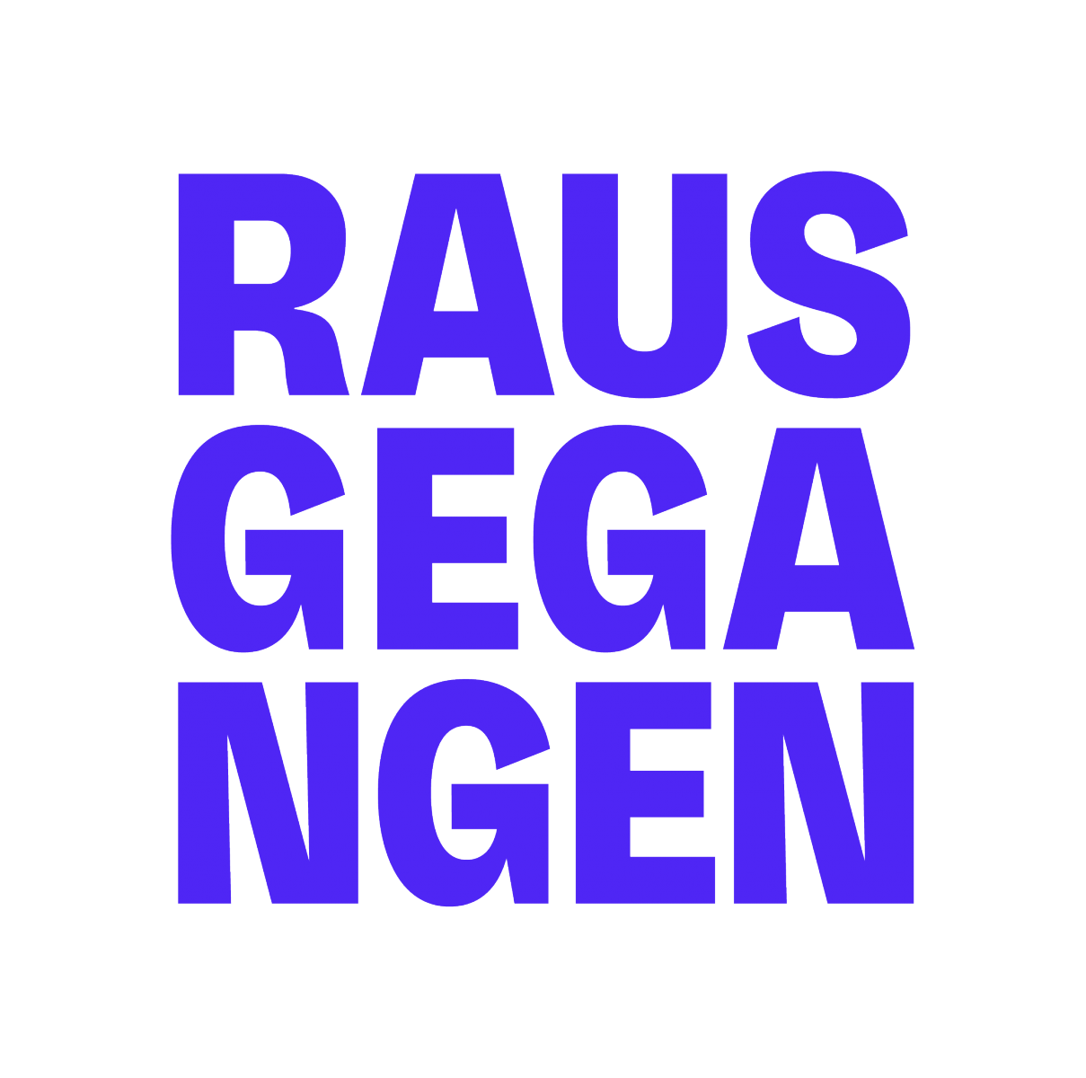rausgegangen